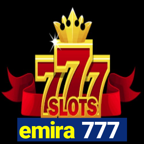 emira 777